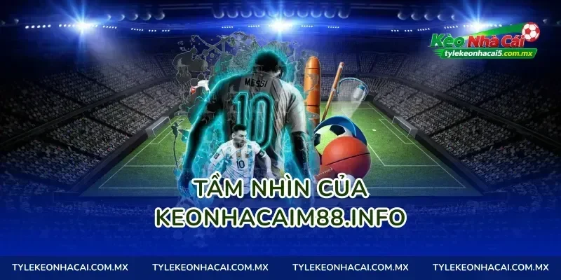 Tầm nhìn của tylekeonhacai.football