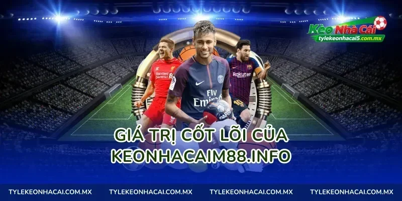 Giá trị cốt lõi của tylekeonhacai.football